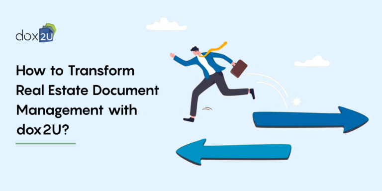 How to Transform Real Estate Document Management with dox2U?