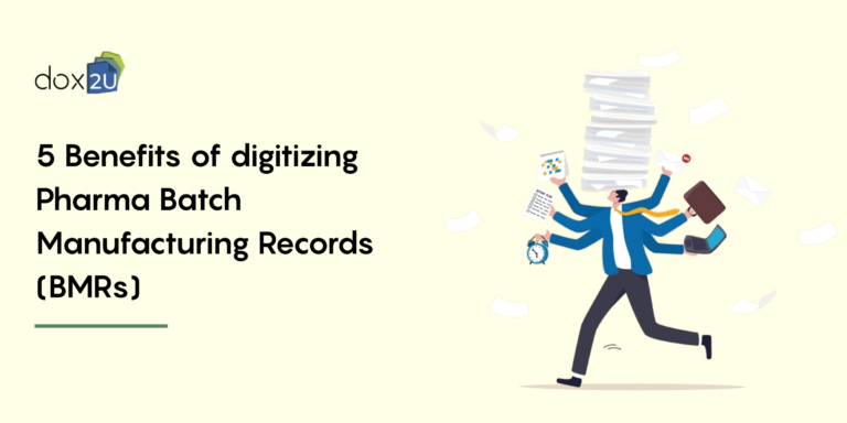 5 Benefits of digitizing Pharma Batch Manufacturing Records (BMRs)