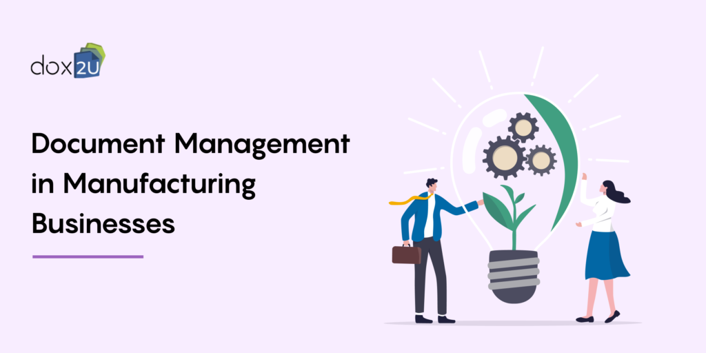 Document Management System in Manufacturing Businesses - dox2U