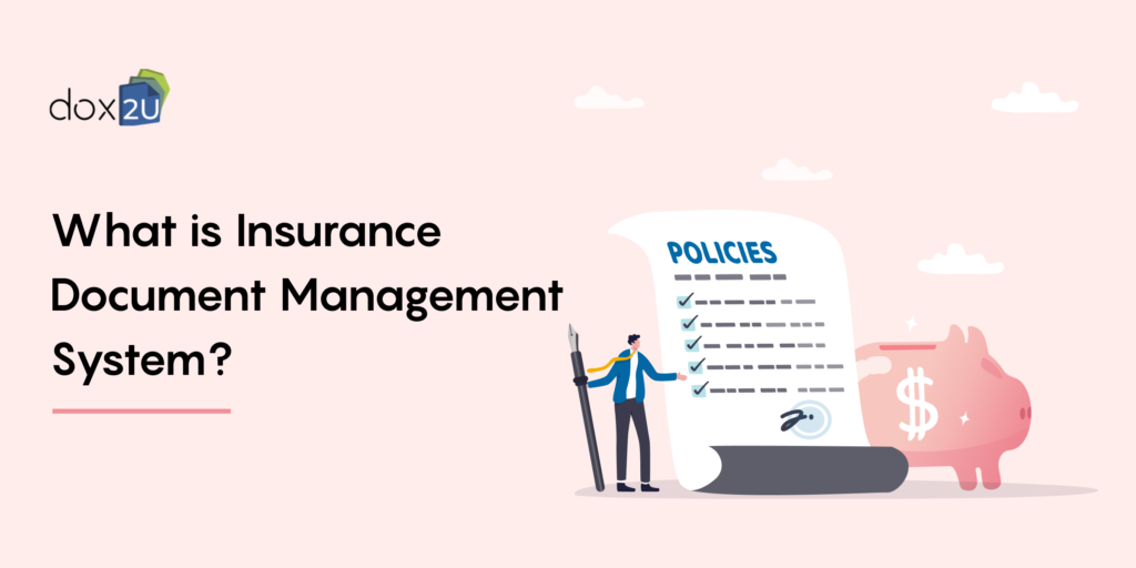 What is Insurance Document Management System - dox2U